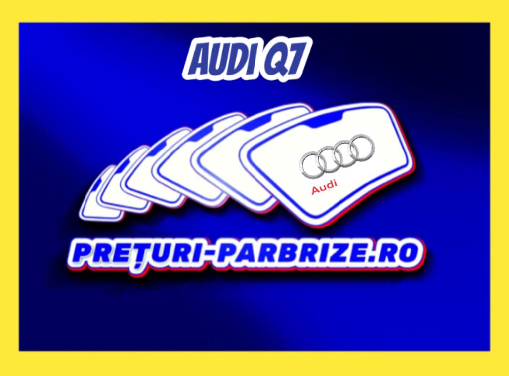 parbriz AUDI Q7 4MB