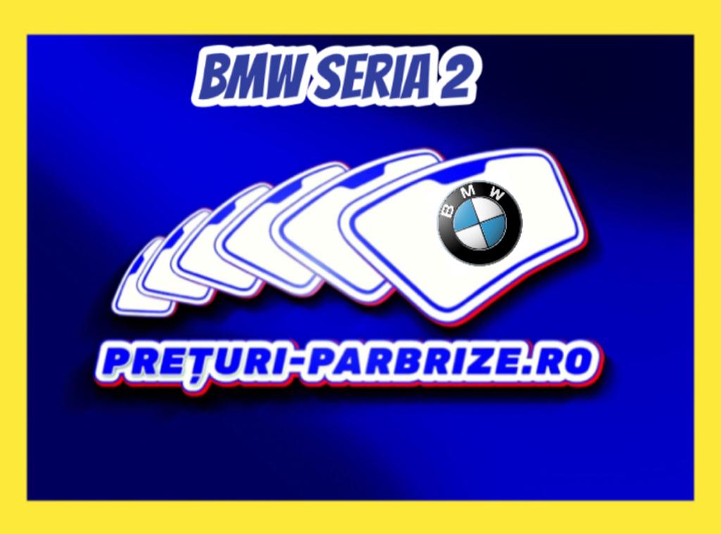 parbriz BMW Seria 2 Convertible
