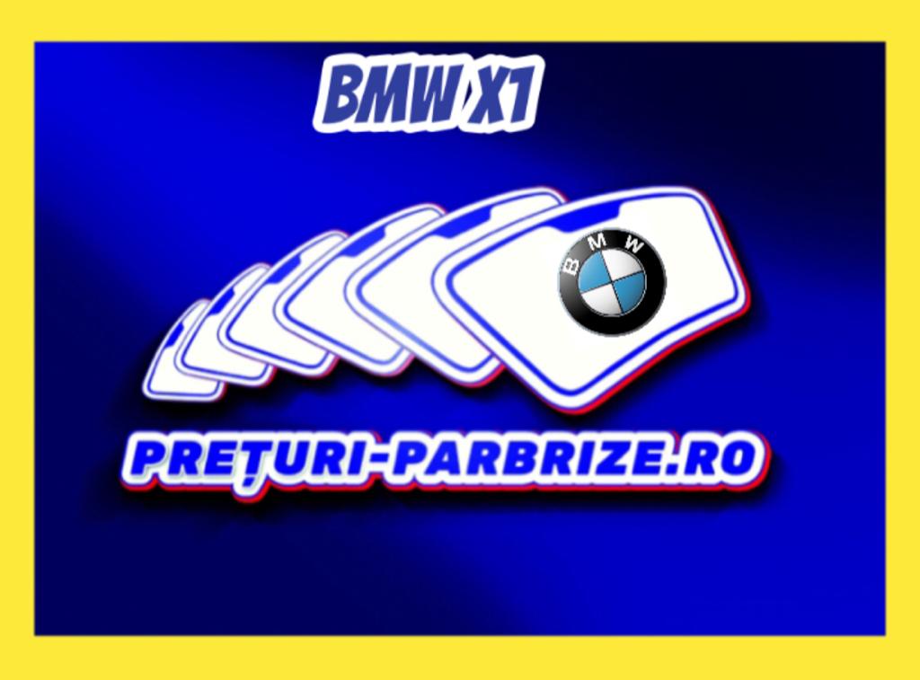 parbriz BMW X1 (E84)
