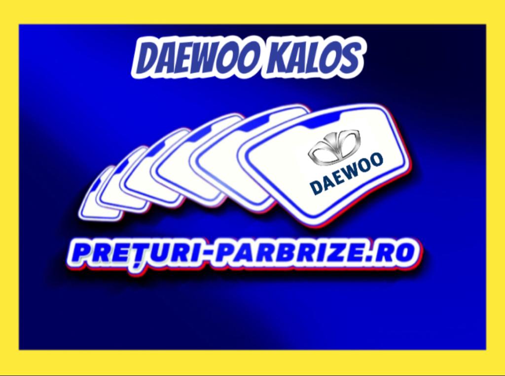 parbriz DAEWOO KALOS (KLAS)