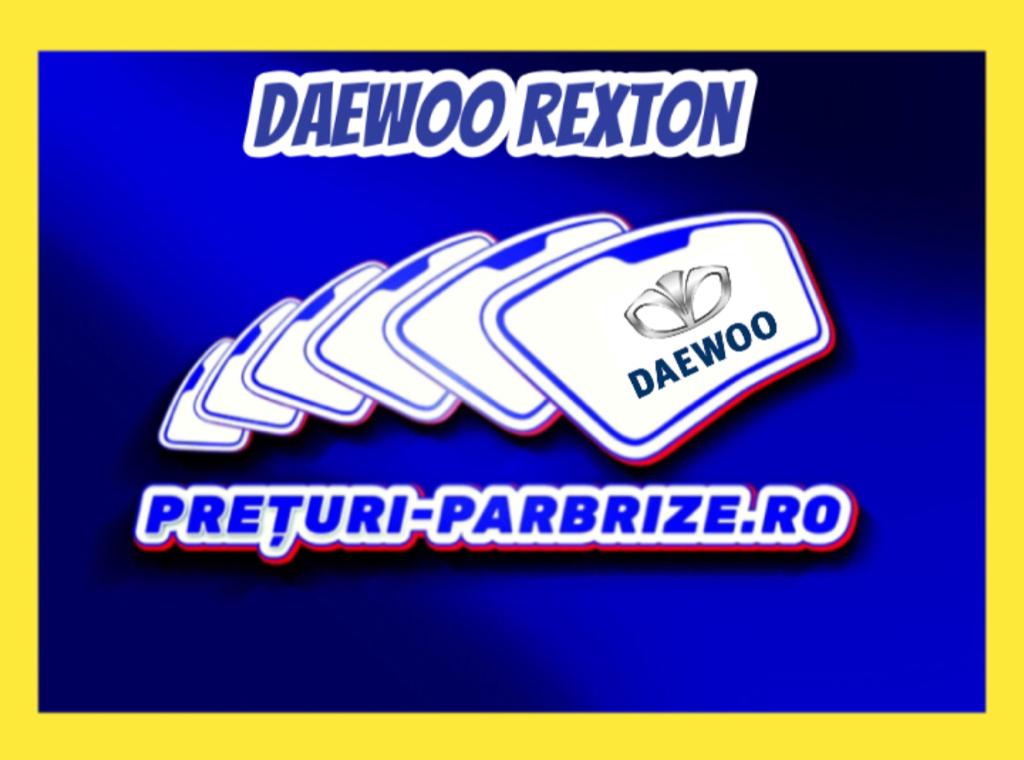 parbriz DAEWOO REXTON