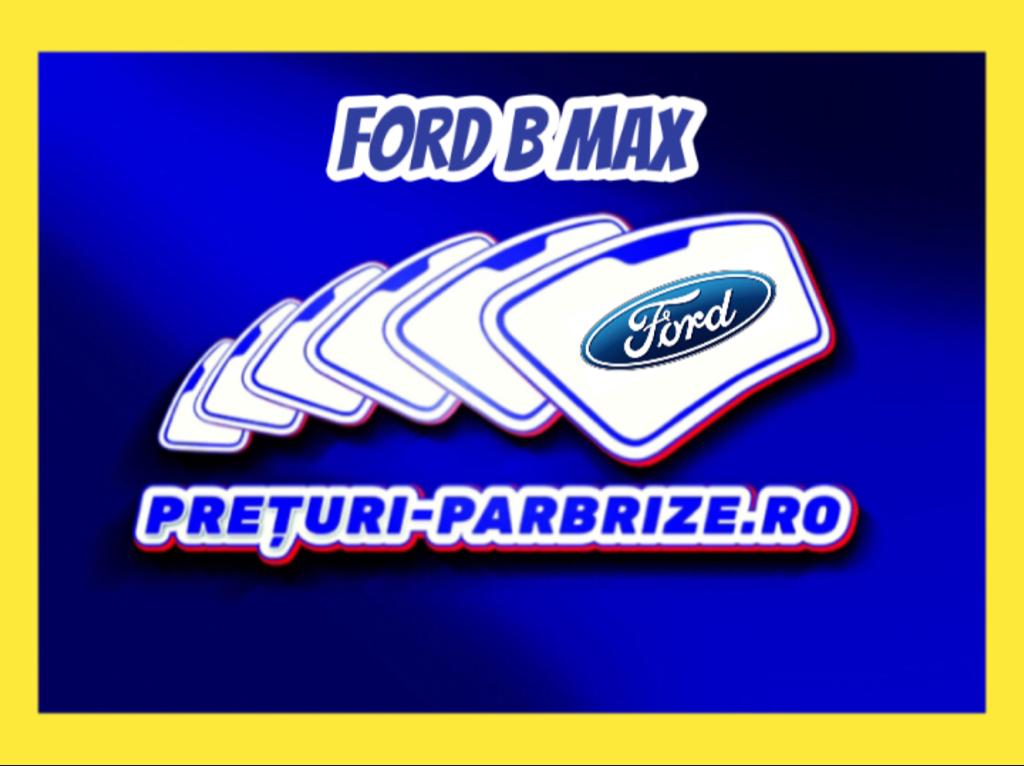 geam FORD B MAX