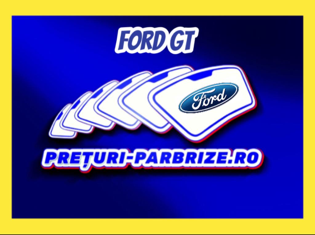 parbriz FORD GT