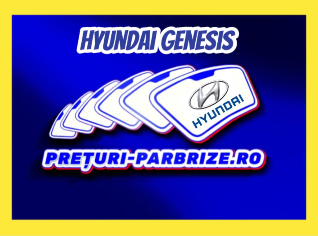 parbriz HYUNDAI GENESIS (DH)