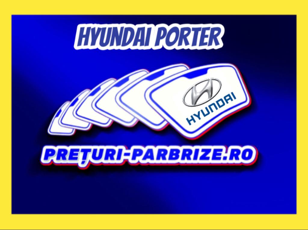 parbriz HYUNDAI PORTER Platform