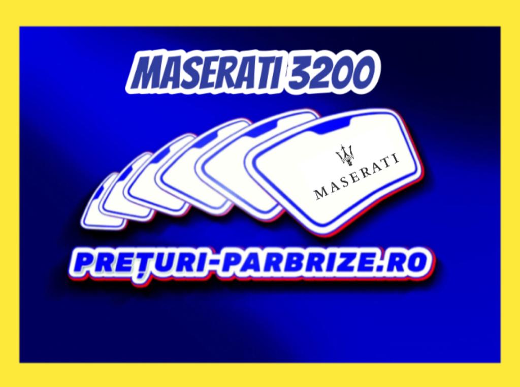parbriz MASERATI 3200 GT Coupe