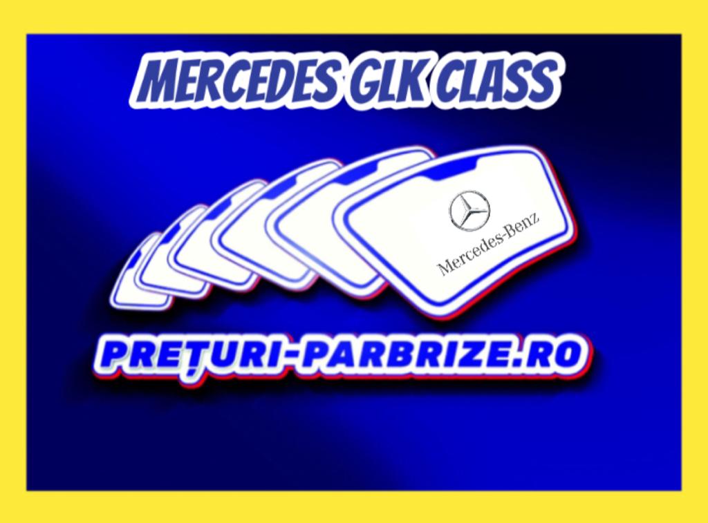 parbriz MERCEDES GLK CLASS