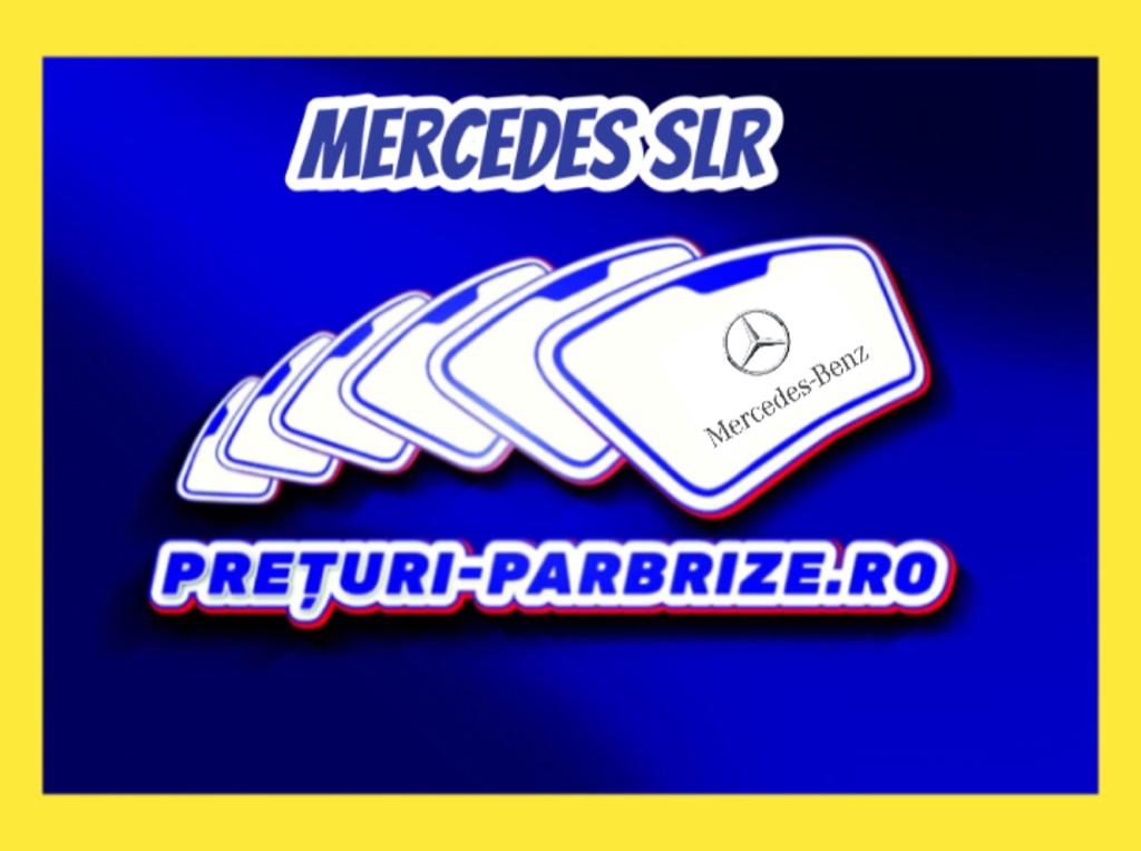 parbriz MERCEDES SLR Roadster R199