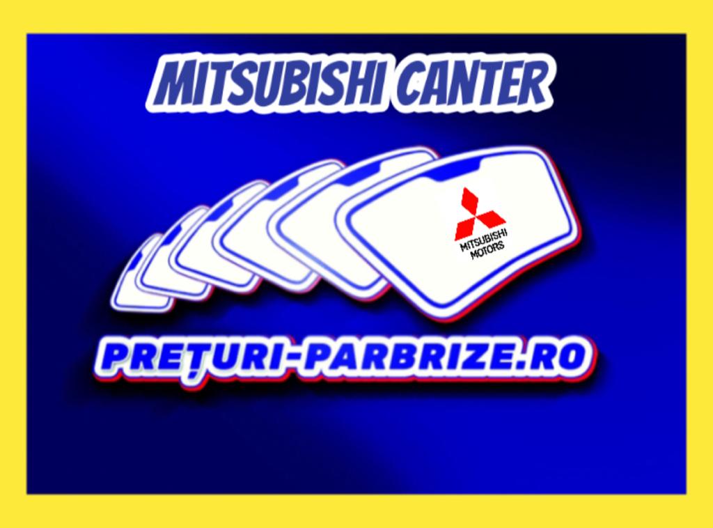 parbriz MITSUBISHI Canter