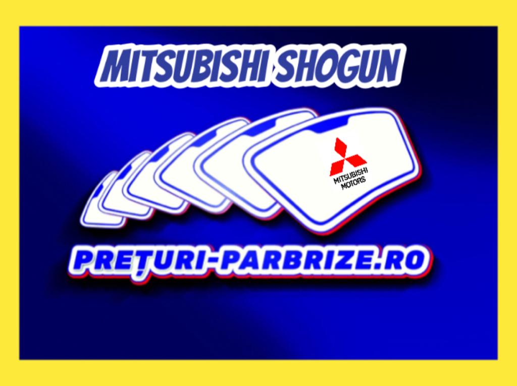parbriz MITSUBISHI Shogun