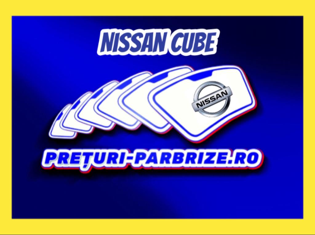 parbriz NISSAN CUBE Z12