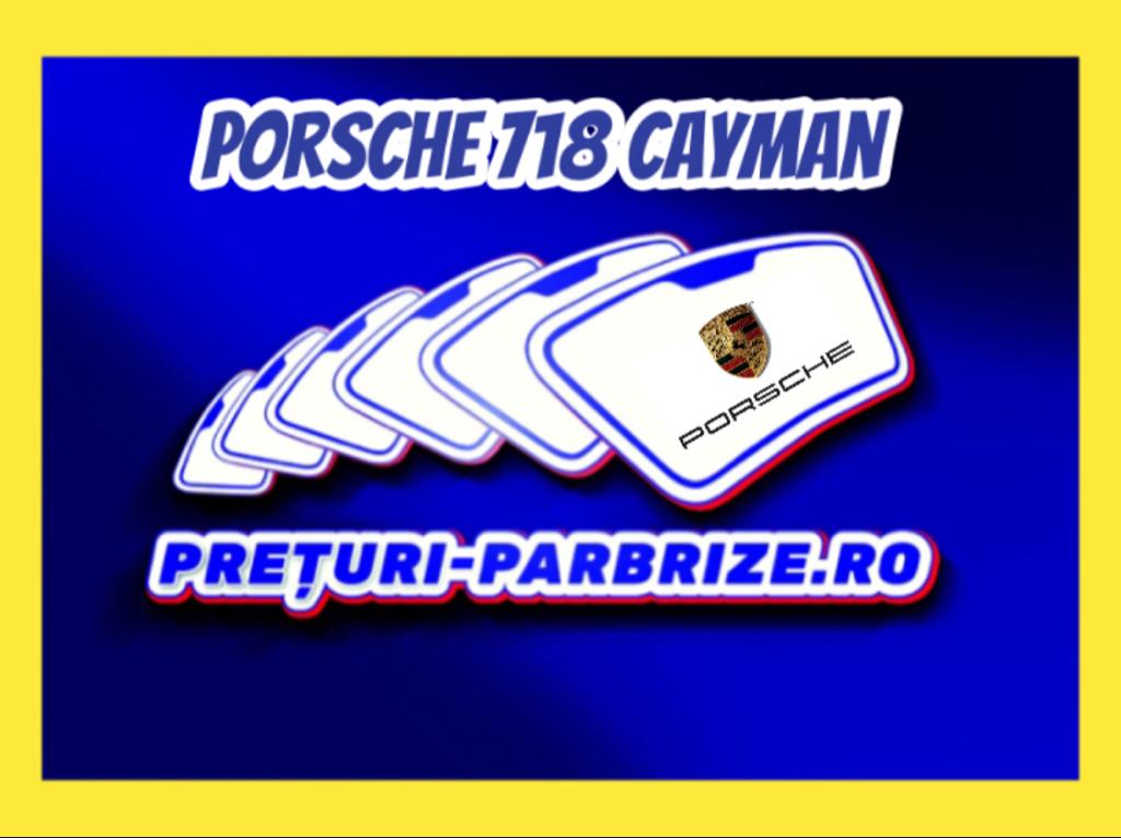 parbriz PORSCHE 718 CAYMAN (982)
