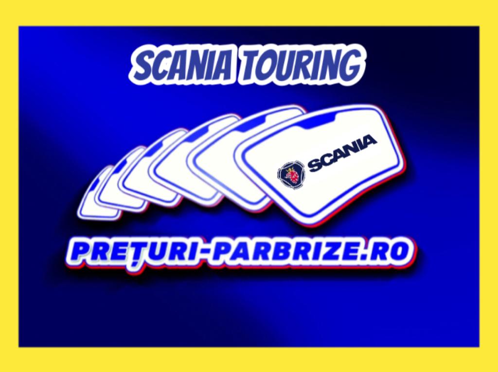 parbriz SCANIA TOURING