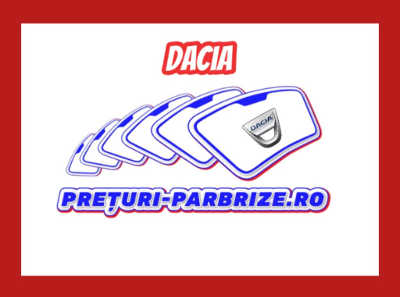 parbriz DACIA